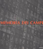 Memorie dei campi. Fotografie dei campi di concentramento e di sterminio nazisti (1933-1999). Ediz. illustrata  - Libro Contrasto 2001 | Libraccio.it