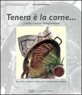 Tenera è la carne... Cotta a bassa temperatura