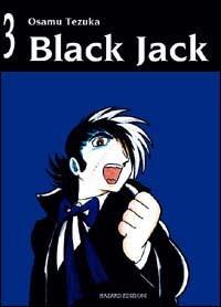 Black Jack. Vol. 3 - Osamu Tezuka - Libro Hazard 2005 | Libraccio.it