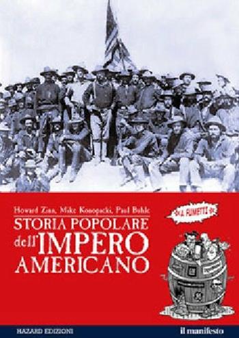 Storia popolare dell'impero americano - Howard Zinn, Mike Konopacki, Paul Buhle - Libro Hazard 2002 | Libraccio.it