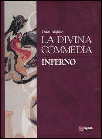 La Divina Commedia: Inferno-Purgatorio-Paradiso - Dante Alighieri - Libro Spada Fratelli 2006 | Libraccio.it
