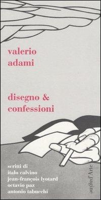 Disegno & confessioni - Valerio Adami - Libro Pagine d'Arte 2004, Sintomi | Libraccio.it