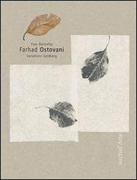 Farhad Ostovani. Variations sur ma gravure. Ediz. illustrata - Yves Bonnefoy - Libro Pagine d'Arte 2009, Sur papier | Libraccio.it