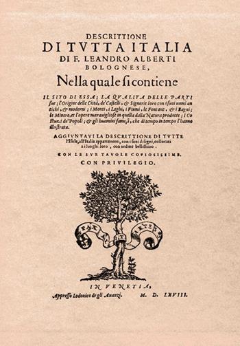 Descrittione di tutta Italia. Aggiuntavi la descrittione di tutte l'isole, all'Italia appartenenti - Leandro Alberti - Libro Leading Edizioni 2003, Il genio vagante | Libraccio.it