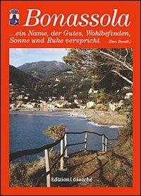 Bonassola... Ein Name, der Gutes, Wohlbefinden, Sonne un Ruhe vespricht (Sem Benelli) - Giovanni Busco - Libro Giacché Edizioni 2000, Guide tra terra e mare | Libraccio.it