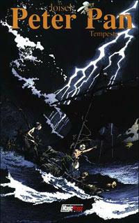 Peter Pan. Vol. 3: La tempesta - Régis Loisel - Libro Magic Press 2003 | Libraccio.it