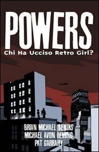 Powers. Chi ha ucciso retro girl?. Vol. 1 - Brian Michael Bendis, Michael Avon Oeming - Libro Magic Press 2002 | Libraccio.it