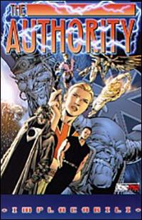 Authority. Implacabili - Warren Ellis, Bryan Hitch, Paul Neary - Libro Magic Press 2003 | Libraccio.it