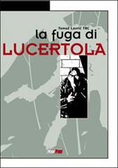 La fuga di Lucertola