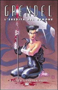 Grendel. L'eredità del demone - Matt Wagner - Libro Magic Press 2004 | Libraccio.it