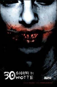 Trenta giorni di notte - Ben Templesmith, Steve Niles - Libro Magic Press 2008 | Libraccio.it