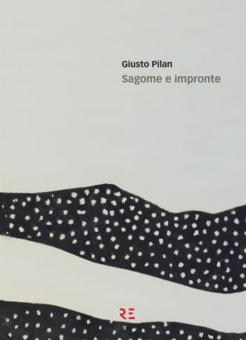 Sagome e impronte. Ediz. illustrata - Giusto Pilan - Libro Ronzani Numeri 2019, Cataloghi di mostre | Libraccio.it