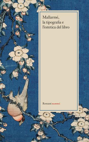 Mallarmé, la tipografia e l'estetica del libro - Stéphane Mallarmé, Gérard Blanchard, Barbara Bohac - Libro Ronzani Numeri 2021 | Libraccio.it
