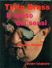 Tinto Brass. Il senso dei sensi