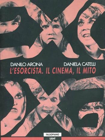 La saga dell'esorcista - Danilo Arona, Daniela Catelli - Libro Edizioni Falsopiano 2003, Falsopiano. Light | Libraccio.it