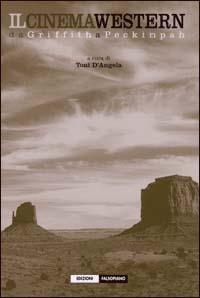 Il cinema western da Griffith a Peckinpah  - Libro Falsopiano 2004, Rapporti confidenziali | Libraccio.it