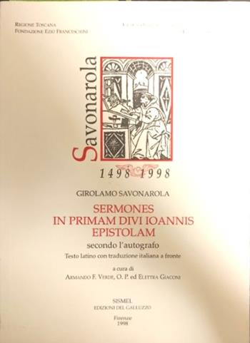 Sermones in primam divi Ioannis epistolam, secondo l'autografo - Girolamo Savonarola - Libro Sismel 1998, Savonarola e la Toscana | Libraccio.it