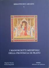 Manoscritti medievali della Toscana. Vol. 1: I manoscritti medievali della provincia di Pistoia.