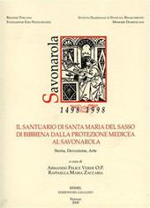 Il Santuario di Santa Maria del Sasso di Bibbiena dalla protezione medicea al Savonarola. Storia, devozione, arte