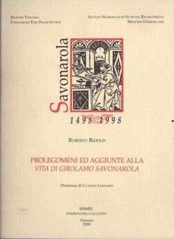 Prolegomeni e aggiunte alla «Vita di Girolamo Savonarola» - Roberto Ridolfi - Libro Sismel 2000, Savonarola e la Toscana | Libraccio.it