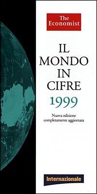 Il mondo in cifre 1999  - Libro Internazionale 2001 | Libraccio.it