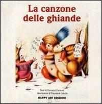 La canzone delle ghiande - Giovanni Caviezel, Francesco Gaballo - Libro Happy Art 1996, Le sorprese | Libraccio.it