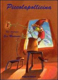 Piccolapollicina - Eva Montanari - Libro Happy Art 2000, Le maree | Libraccio.it