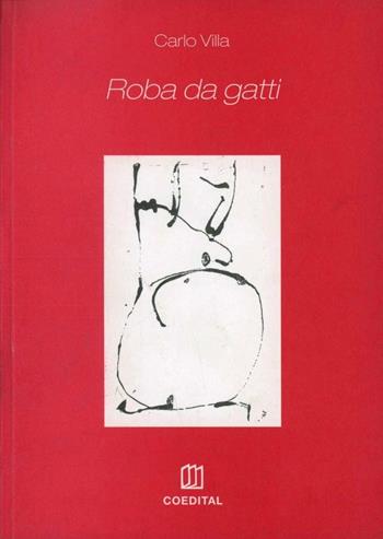 Roba da gatti - Carlo Villa - Libro COEDIT 1999 | Libraccio.it