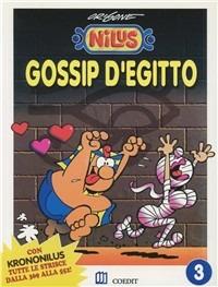 Gossip d'Egitto - Agostino Origone, Franco Origone - Libro COEDIT 2006, Nilus | Libraccio.it
