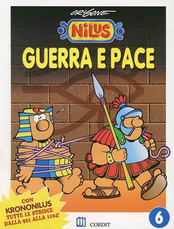 Guerra e pace - Agostino Origone, Franco Origone - Libro COEDIT 2007, Nilus | Libraccio.it