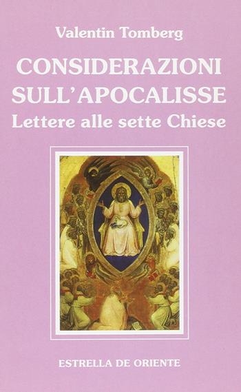 Considerazioni sull'apocalisse. Lettere alle sette Chiese - Valentin Tomberg - Libro Estrella de Oriente 2007, Opere di Valentin Tomberg | Libraccio.it