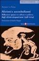 Aforismi e autoschediasmi. Riflessioni sparse su cultura e politica degli ultimi cinquant'anni (1958-2004) - Antonio La Penna - Libro Società Editrice Fiorentina 2004, Biblioteca di letteratura | Libraccio.it