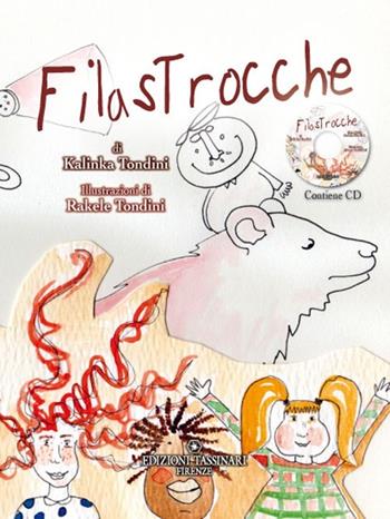 Filastrocche... Divertiti a colorarle! Ediz. illustrata. Con CD Audio - Kalinka Tondini - Libro Edizioni Tassinari 2012 | Libraccio.it