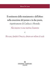 Il sentimento dello straniamento e dell'abisso nella concezione del poetare e in due poesie, rispettivamente di Carducci e Montale