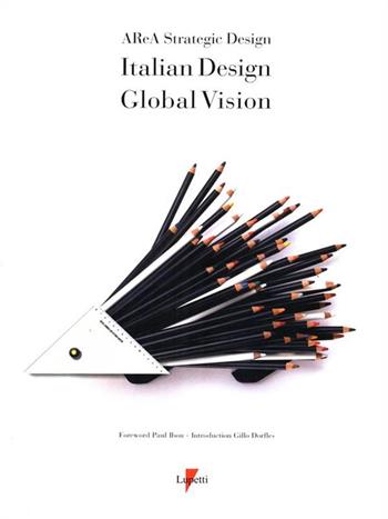 Italian design global vision. Ediz. italiana e inglese - Antonio Romano - Libro Lupetti 1998, Design e comunicazione | Libraccio.it