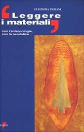 Leggere i materiali. Con l'antropologia, con la semiotica