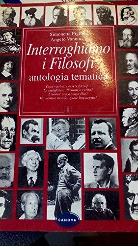 Interroghiamo i filosofi. Vol. 1 - Simonetta Pighini, Angelo Vannucci - Libro Canova Ediz. Scuola e Cultura 1999 | Libraccio.it