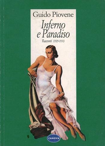 Inferno e paradiso. Racconti (1929-1931) - Guido Piovene - Libro Canova 2009, Memoranda arte | Libraccio.it
