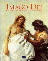 Imago Dei. Raffigurazioni di Gesù nelle chiese di Venezia  - Libro Canova 2009, Arte. Monografie | Libraccio.it