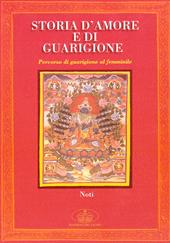 Storia d'amore e guarigione. Percorso di guarigione al femminile