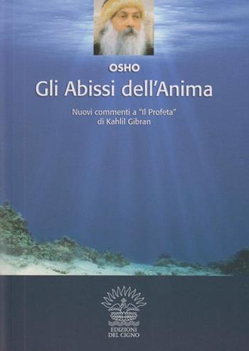 Il libro della saggezza. Addestrare la mente per comprendere se stessi e il mondo - Osho - Libro Edizioni del Cigno 2012, I classici dell'essere | Libraccio.it