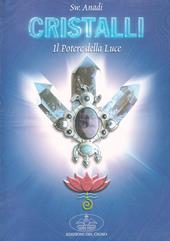 Cristalli: il potere della luce per il riequilibrio psicofisico