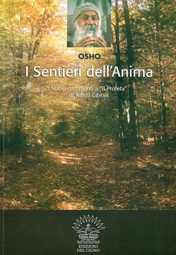 I sentieri dell'anima - Osho - Libro Edizioni del Cigno 2014, I classici dell'essere | Libraccio.it