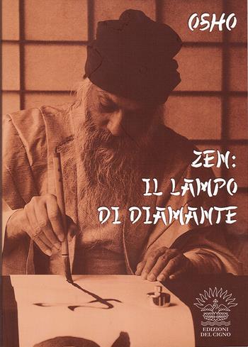 Zen. Il lampo di diamante - Osho - Libro Edizioni del Cigno 2013, L'uomo nuovo | Libraccio.it