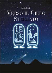 Verso il cielo stellato - Mario Krejis - Libro Edizioni del Cigno 2014, Il sentiero | Libraccio.it