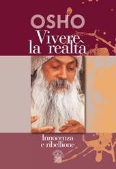 Vivere la realtà. Innocenza e ribellione