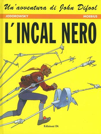 L' Incal nero. L'Incal. Vol. 1 - Moebius, Alejandro Jodorowsky - Libro Edizioni Di 1998 | Libraccio.it