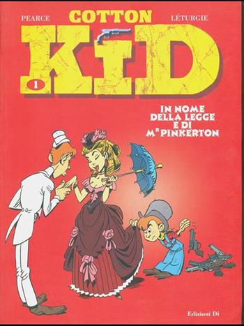 Cotton Kid. Vol. 1 - Pearce, Leturgie - Libro Edizioni Di 2000 | Libraccio.it