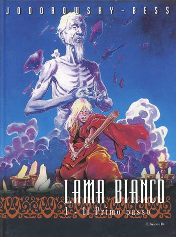 Lama bianco. Vol. 1: Il primo passo. - Alejandro Jodorowsky, Georges Bess - Libro Edizioni Di 2000 | Libraccio.it