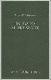 In pasto al presente